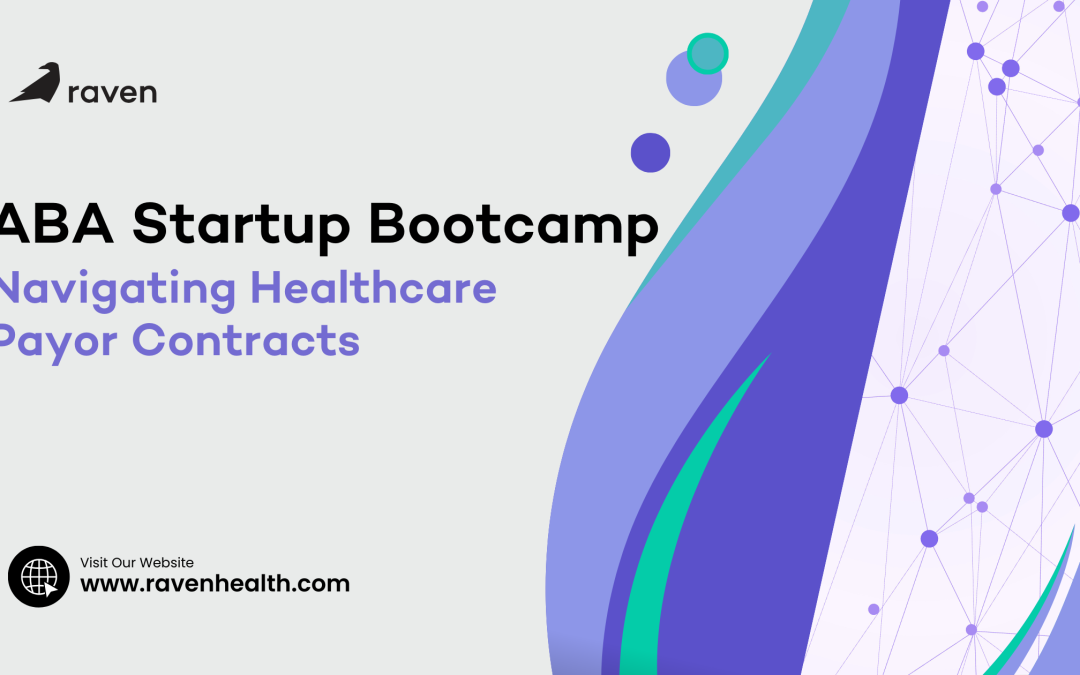 ABA Startup Bootcamp: Navigating Healthcare Payor Contracts