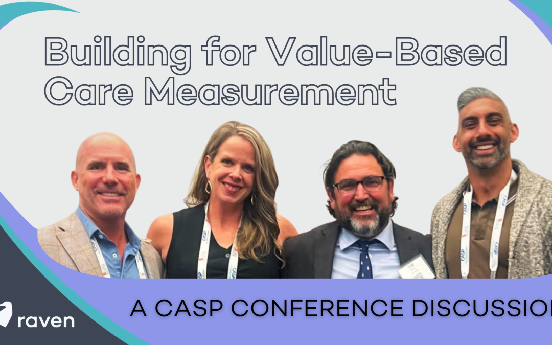Building for Value-Based Care (VBC) Measurement: A CASP Conference Discussion