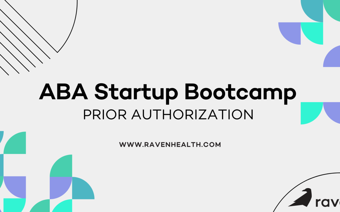 ABA Startup Bootcamp: Prior Authorization