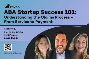 ABA Startup Success 101: Understanding the Claims Process - From Service to Payment